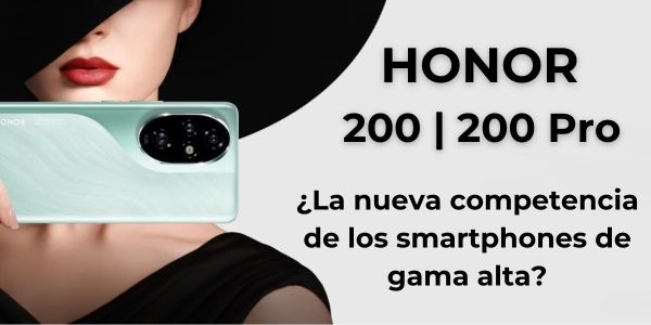 HONOR 200 Pro - ¿El nuevo smartphone de gama alta? 