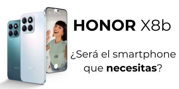 HONOR X8B ¿te animas a probarlo? 