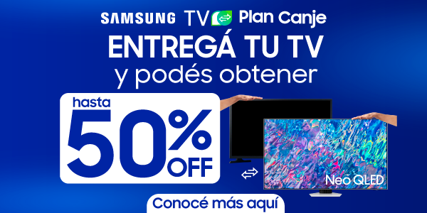 Plan Canje TVs Samsung