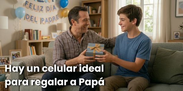 Hay un celular ideal para regalar a Papá 