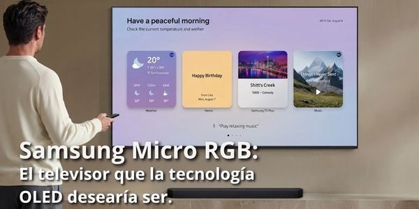 Televisores Micro RGB de Samsung - ¿Qué tienen de novedad? 